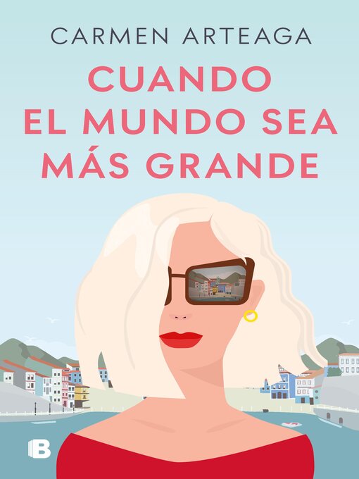 Title details for Cuando el mundo sea más grande by Carmen Arteaga - Available